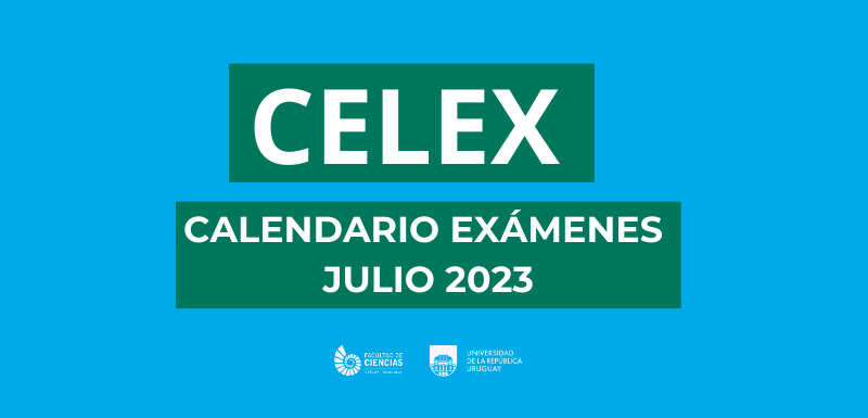 CELEX: CALENDARIO EXÁMENES JULIO 2023