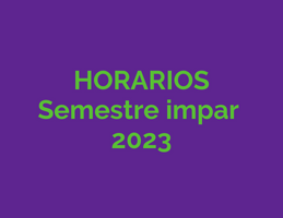 Horarios y modalidades Semestre Impar 2023