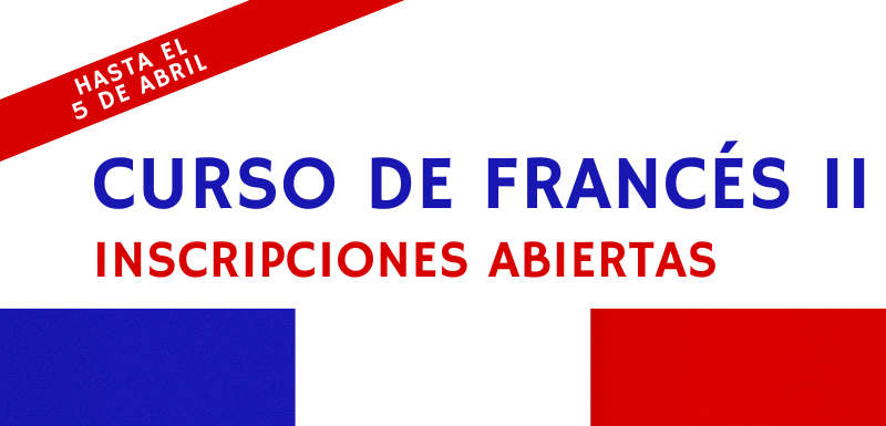 CURSO DE FRANCÉS II - Inscripciones abiertas hasta el 5 de abril