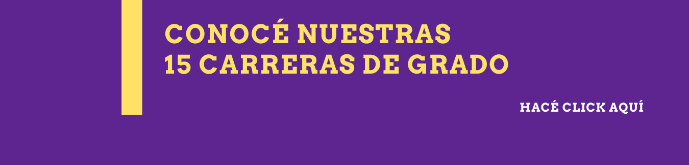 CONOCÈ NUESTRAS CARRERAS 