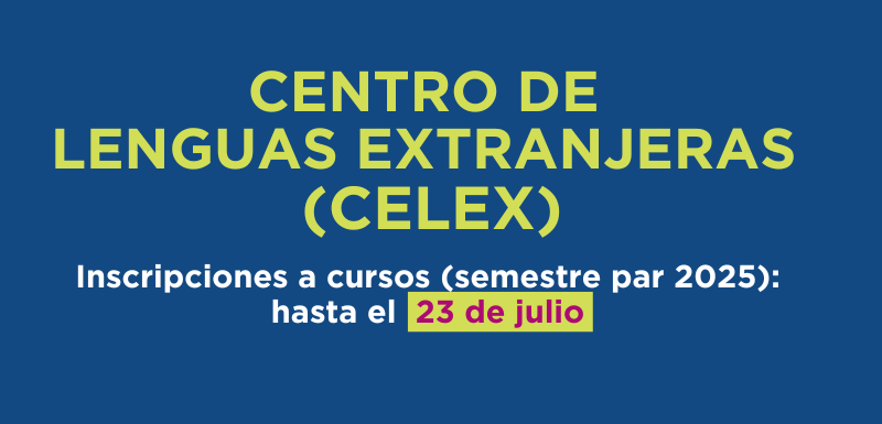 Inscripciones a Cursos del Centro de Lenguas Extranjeras 2025  (CELEX) 