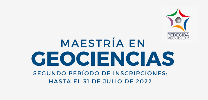 Maestría en Geociencias Pedeciba / 2° período Inscripciones 2022 